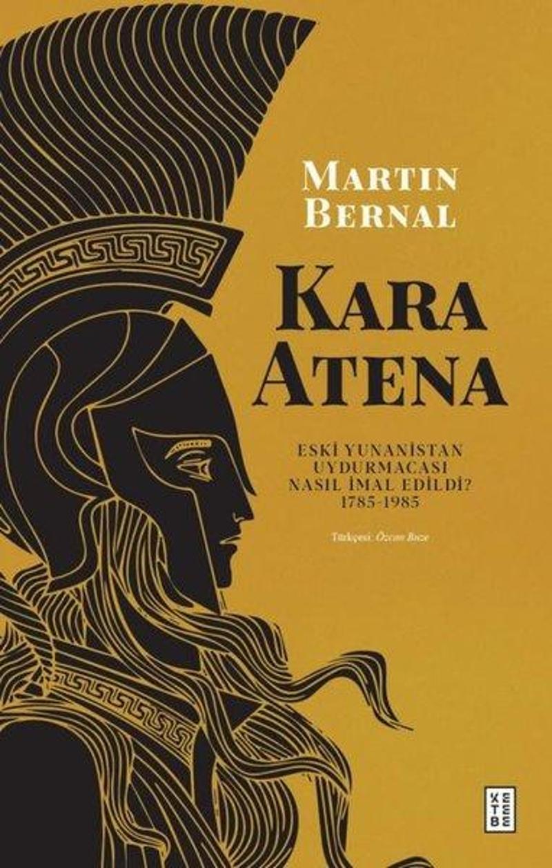 Kara Atena - Eski Yunanistan Uydurmacası Nasıl İmal Edildi? 1785 - 1985