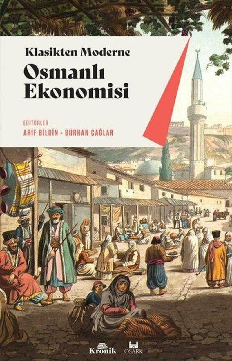 Kronik Kitap Klasikten Moderne Osmanlı Ekonomisi - Kolektif