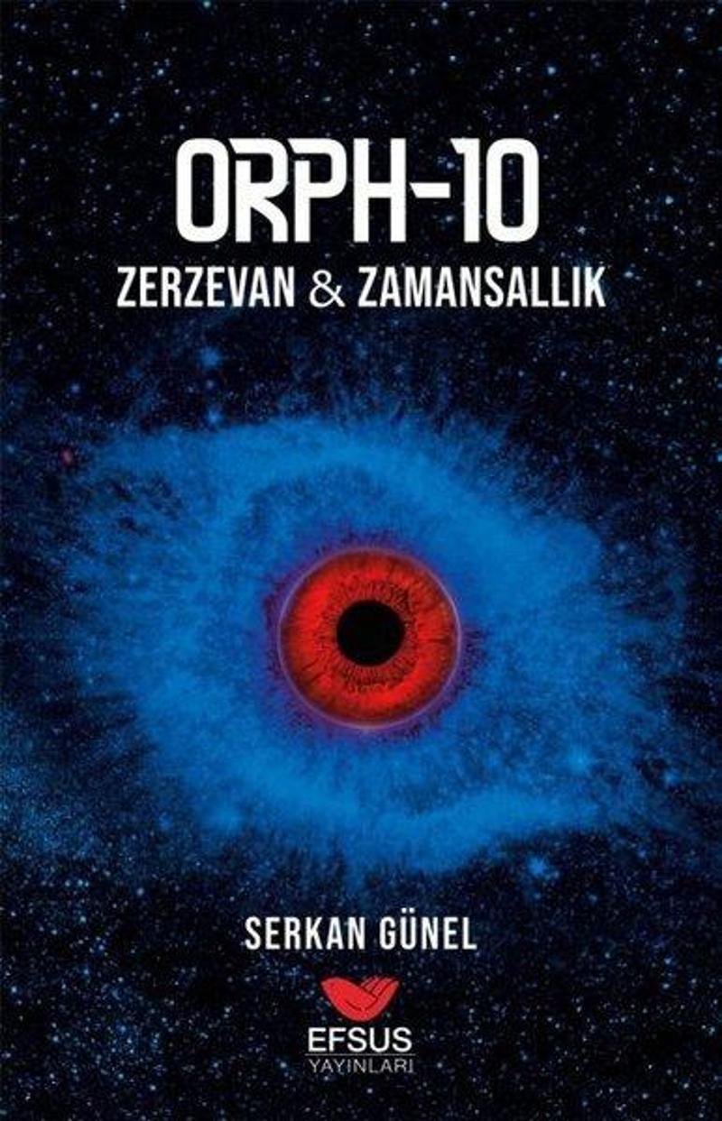 Efsus ORPH-10: Zerzavan ve Zamansallık - Serkan Günel