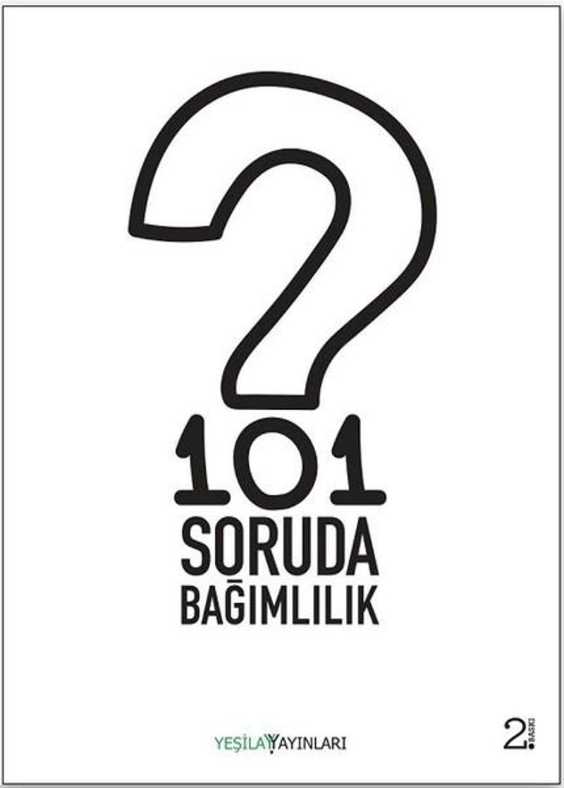 101 Soruda Bağımlılık