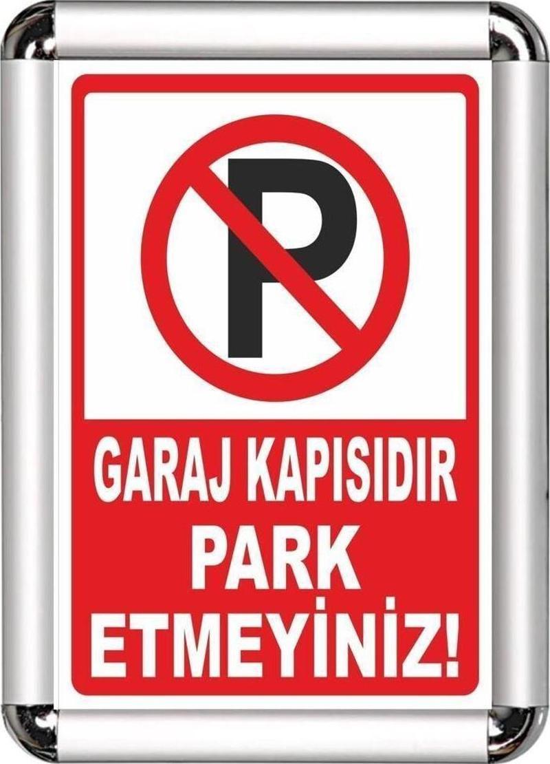 Garaj Kapısı Park Etmeyin A3 Cerceveli Uyarı Ve Yönlendirme Levhası