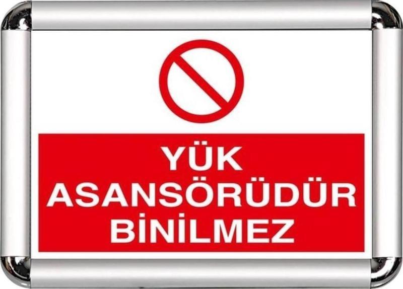 Yük Asansörüdür Binilmez A3 Cerceveli Uyarı Ve Yönlendirme Levhası