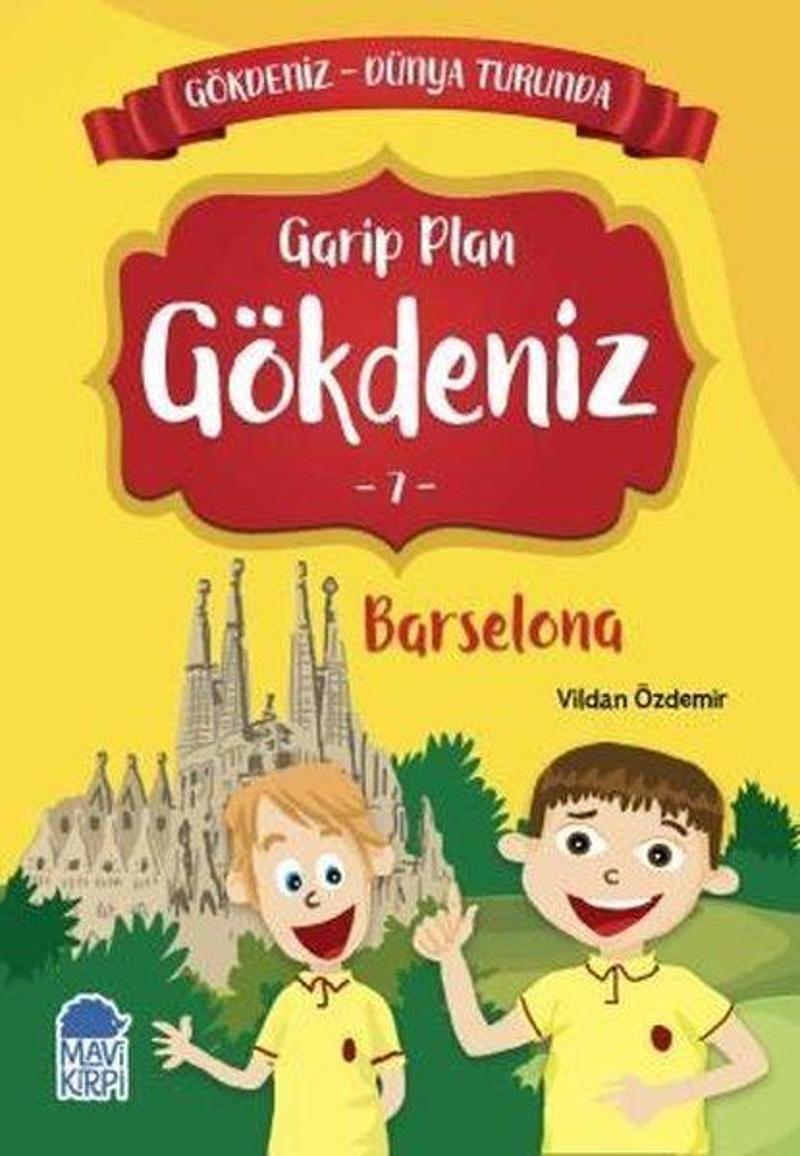 Garip Plan Gökdeniz 7: Barselona-Gökdeniz Dünya Turunda-2.Sınıf Okuma Kitabı