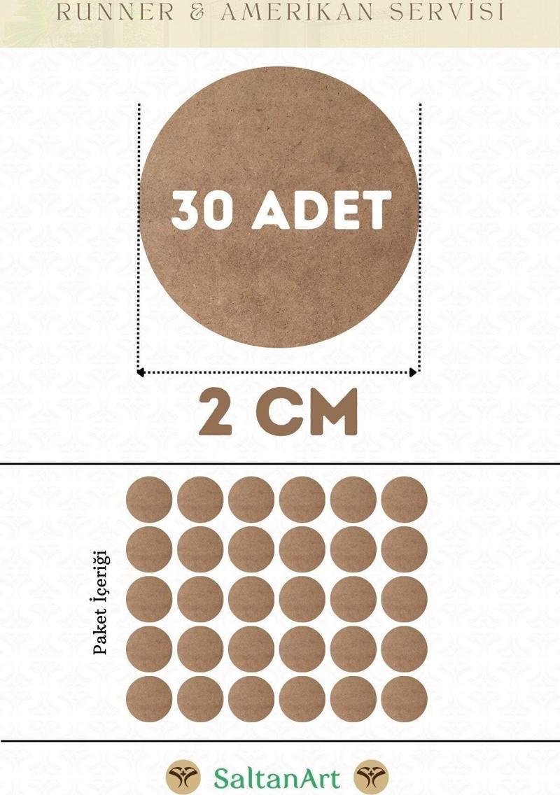 2 cm Çap 30 Adet Supla Amerikan Servis Runner MDF Duralit Magnet Altı Ahşap 3 mm (2,7 mm) Kalınlık