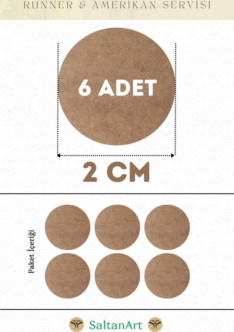 2 cm Çap 6 Adet Supla Amerikan Servis Runner MDF Duralit Magnet Altı Ahşap 3 mm (2,7 mm) Kalınlık