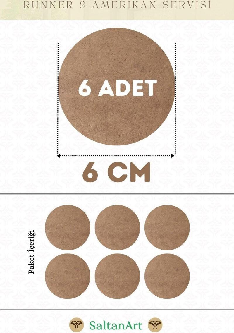 6 cm Çap 6 Adet Supla Amerikan Servis Runner MDF Duralit Magnet Altı Ahşap 3 mm (2,7 mm) Kalınlık