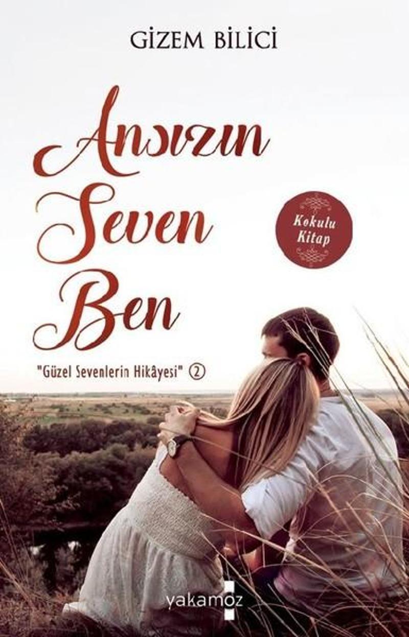Yakamoz Yayınları Ansızın Seven Ben - Gizem Bilici