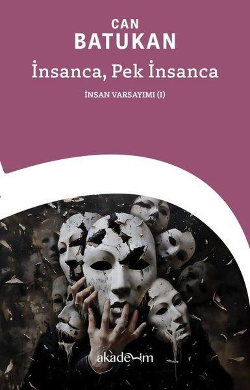 İnsanca Pek İnsanca - İnsan Varsayımı 1