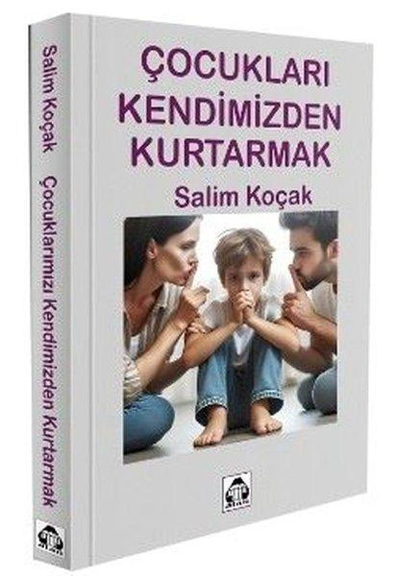 Çocukları Kendimizden Kurtarmak