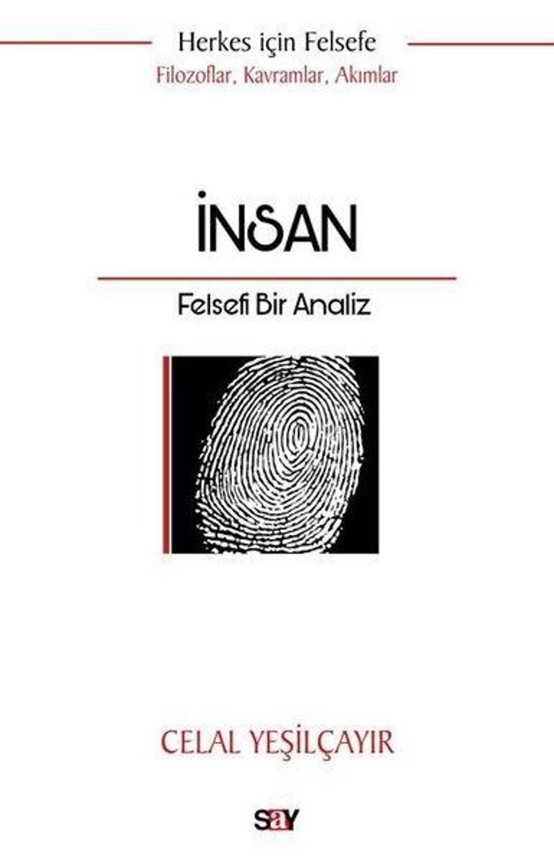 İnsan: Felsefi Bir Analiz - Herkes İçin Felsefe - Filozoflar, Kavramlar, Akımlar