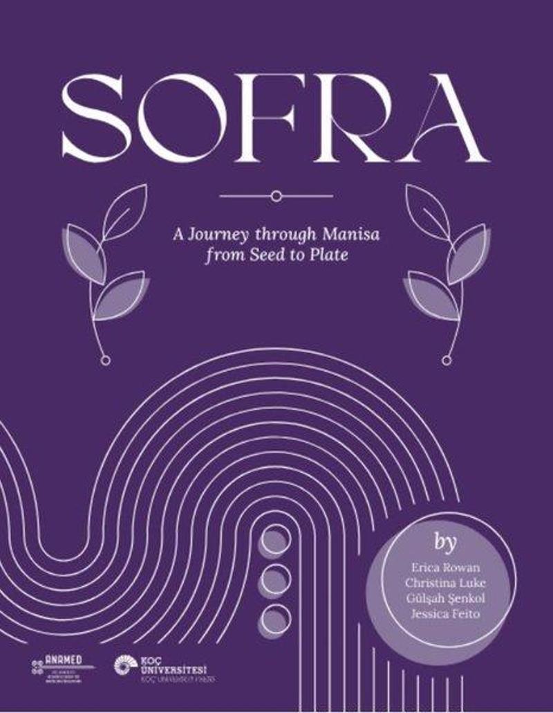 Sofra - A Journey Through Manisa From Seed to Plate