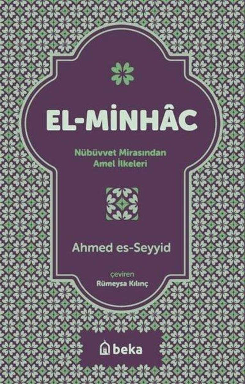 El-Minhac: Nübüvvet Mirasından Amel İlkeleri