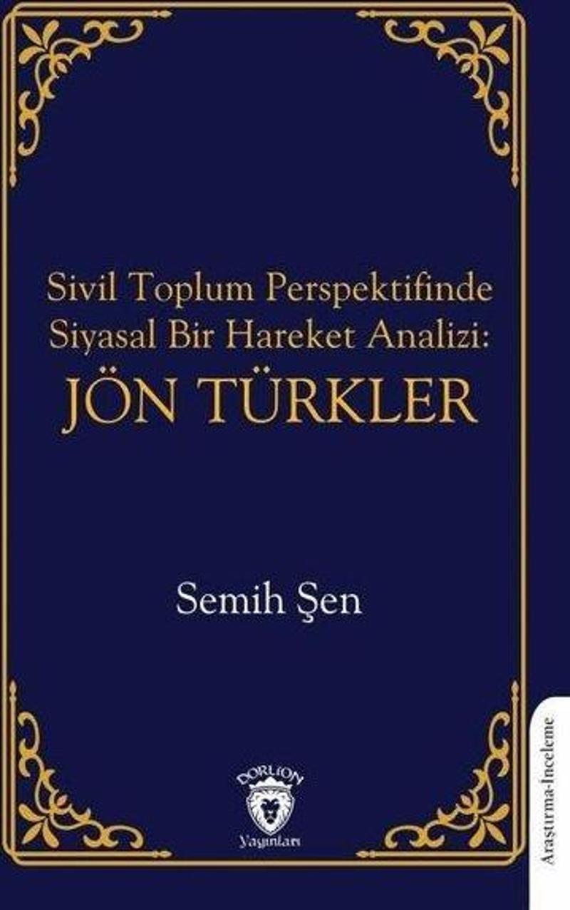 Sivil Toplum Perspektifinde Siyasal Bir Hareket Analizi - Jön Türkler