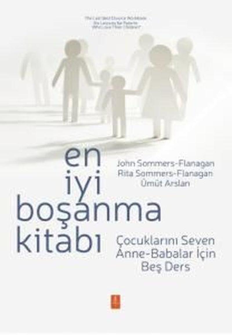 En İyi Boşanma Kitabı - Çocuklarını Seven Anne-Babalar İçin