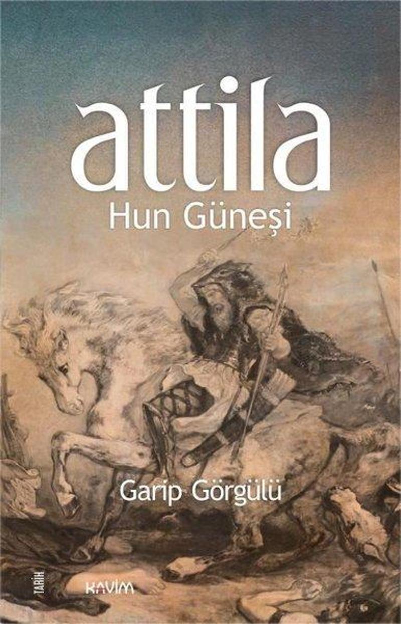 Kavim Attila Hun Güneşi - Garip Görgülü