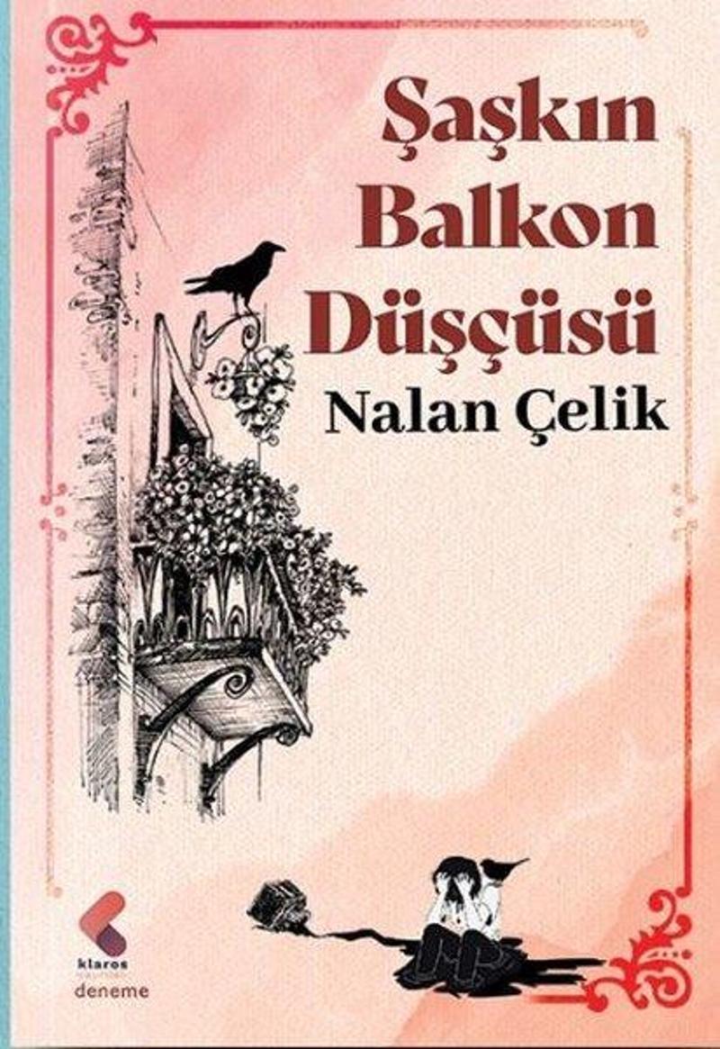 Klaros Yayınları Şaşkın Balkon Düşçüsü - Nalan Çelik Klaros Yayınları Şaşkın Balkon Düşçüsü - Nalan Çelik