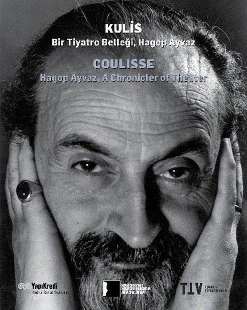 Yapı Kredi Yayınları Kulis: Bir Tiyatro Belleği - Hagop Ayvaz - Türkçe İngilizce - Kolektif IR11366
