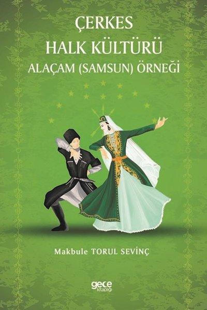 Gece Kitaplığı Çerkes Halk Kültürü Alaçam Samsun Örneği - Makbule Torul Sevinç