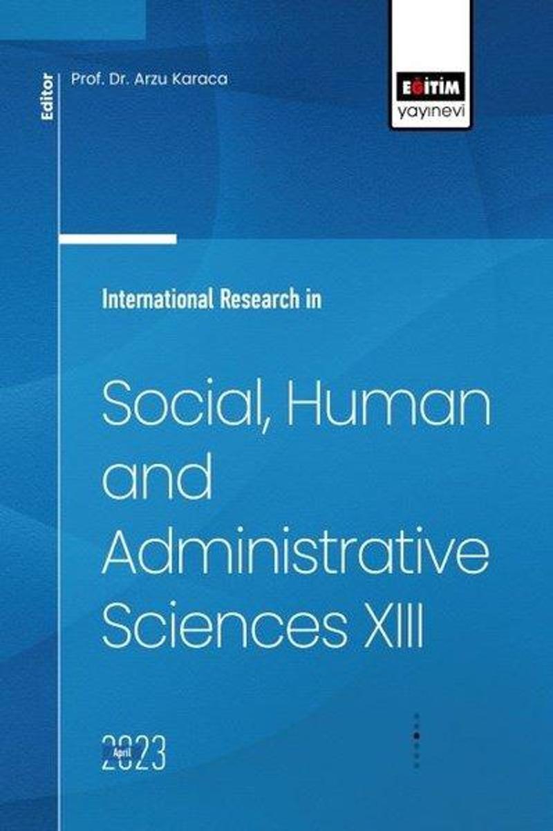 Social Human and Administrative Sciences 13 - International Research in