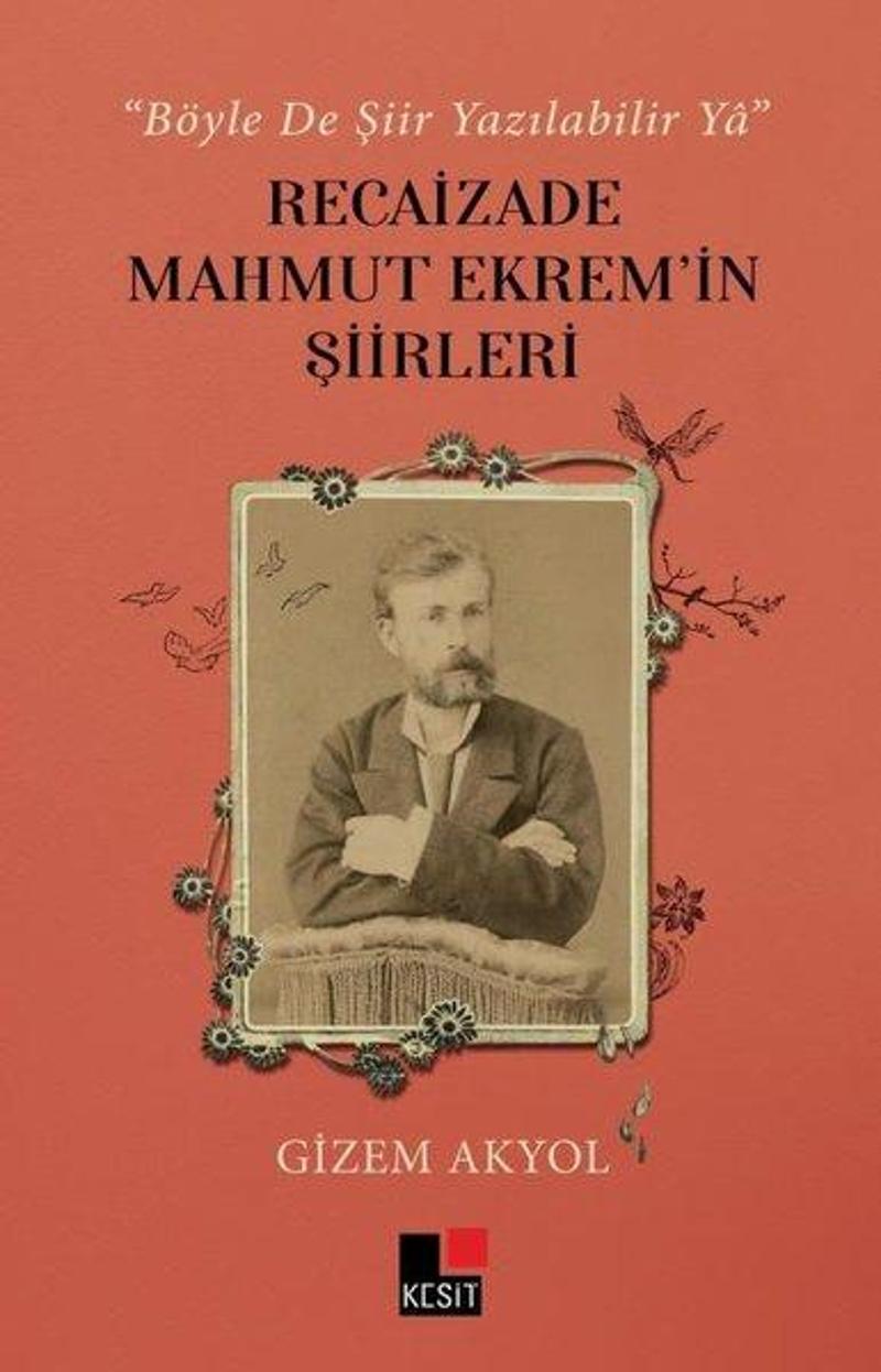 Recaizade Mahmut Ekrem'in Şiirleri - Böyle De Şiir Yazılabilir Ya
