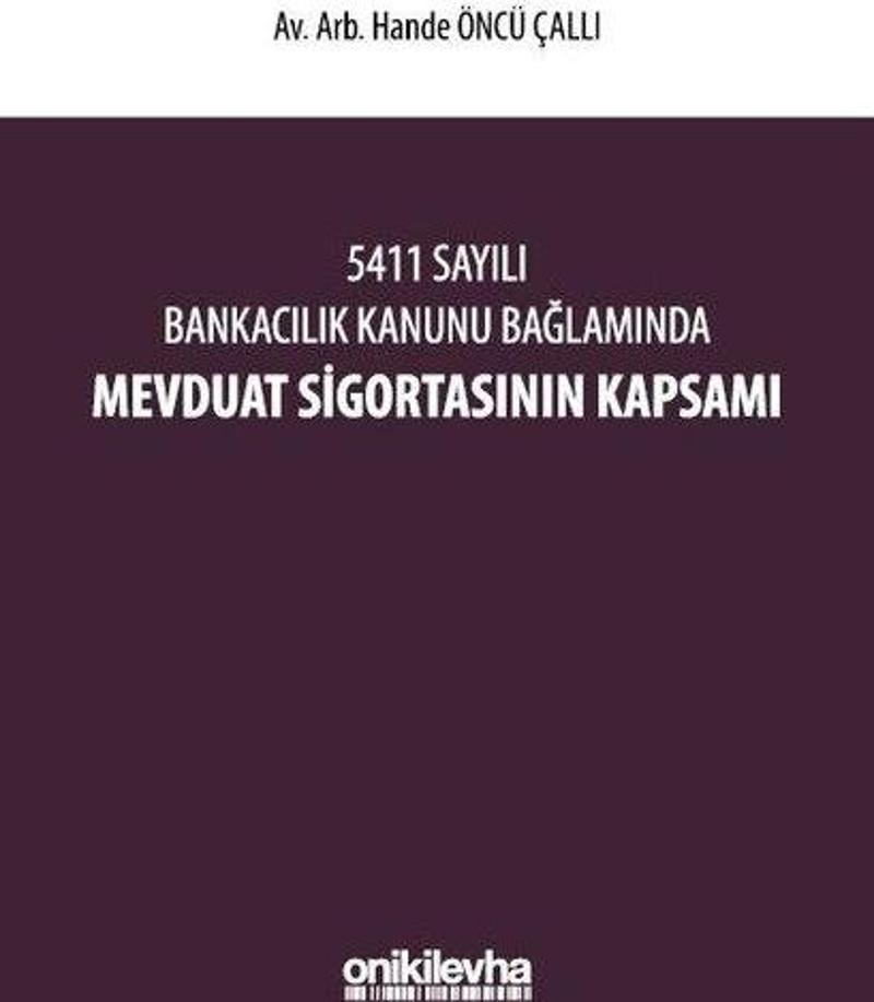 5411 Sayılı Bankacılık Kanunu Bağlamında Mevduat Sigortasının Kapsamı