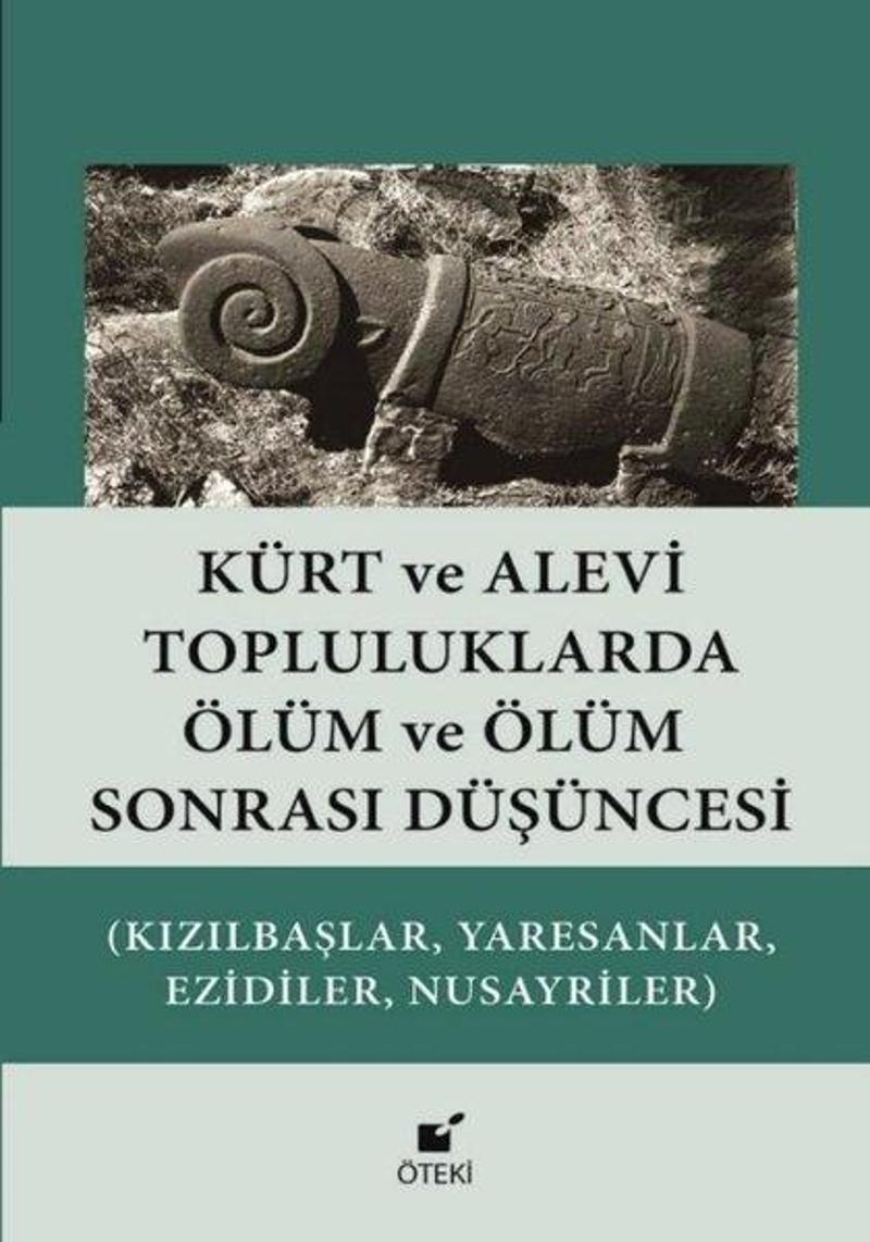 Kürt ve Alevi Topluluklarda Ölüm ve Ölüm Sonrası Düşüncesi (Kızılbaşlar, Yaresanlar, Ezidiler, Nusay
