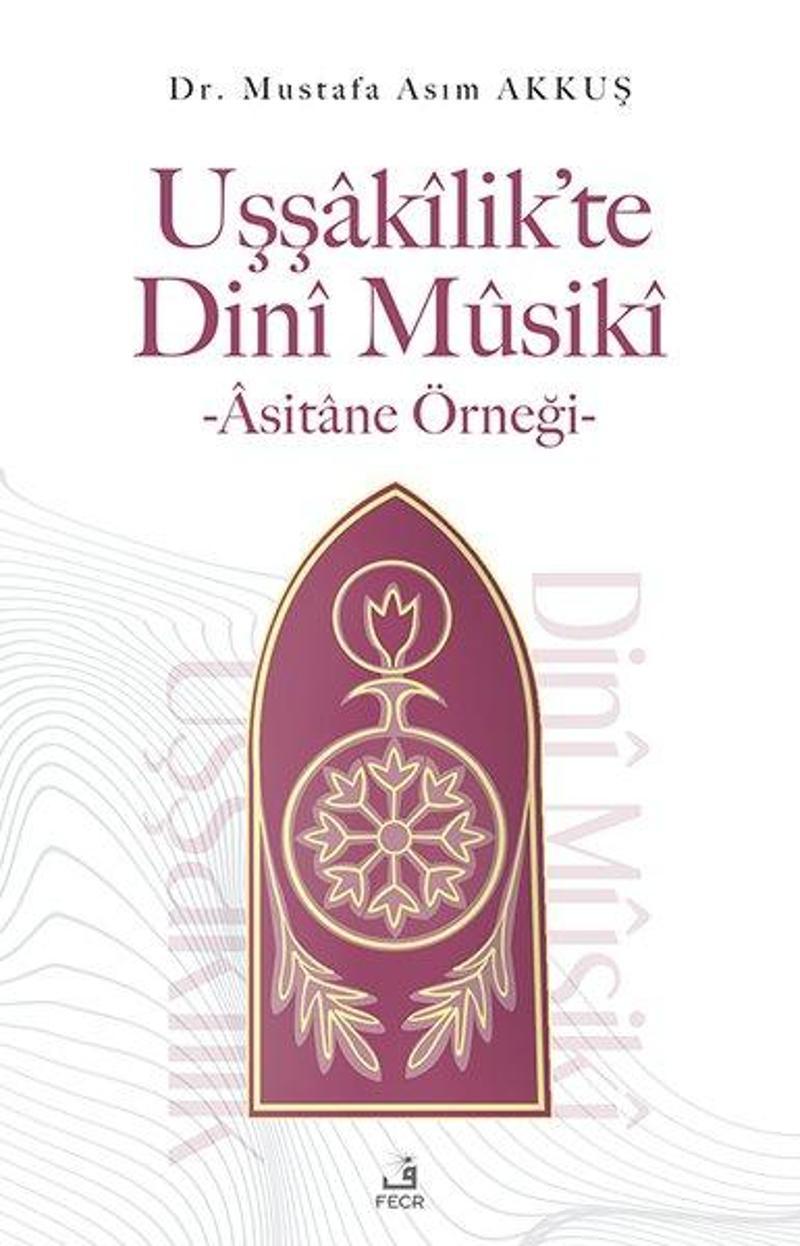 Uşşakılik'te Dini Musiki - Asitane Örneği