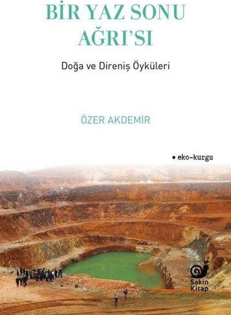 Bir Yaz Sonu Ağrı'sı - Doğa ve Direniş Öyküleri