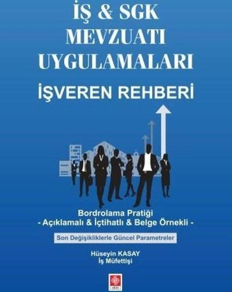 İş & SGK Mevzuatı Uygulamaları İşveren Rehberi