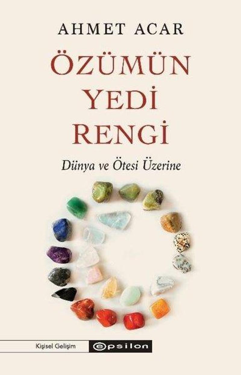 Özümün Yedi Rengi - Dünya ve Ötesi Üzerine