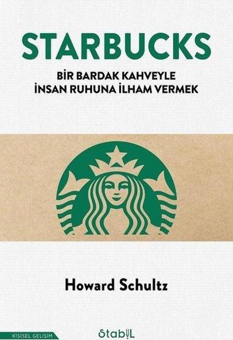 Starbucks - Bir Bardak Kahveyle İnsan Ruhuna İlham Vermek