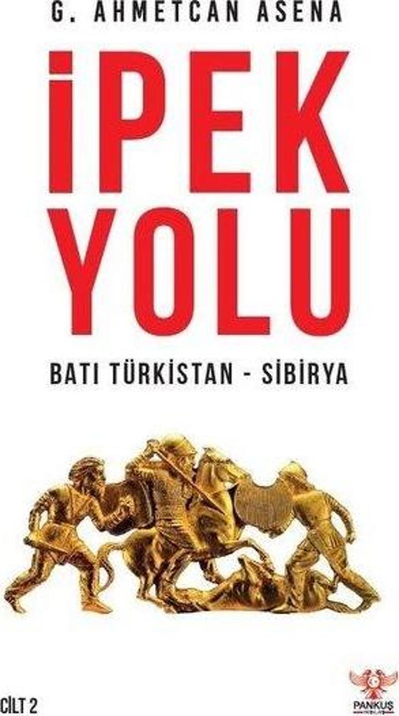 İpek Yolu Batı Türkistan - Sibirya