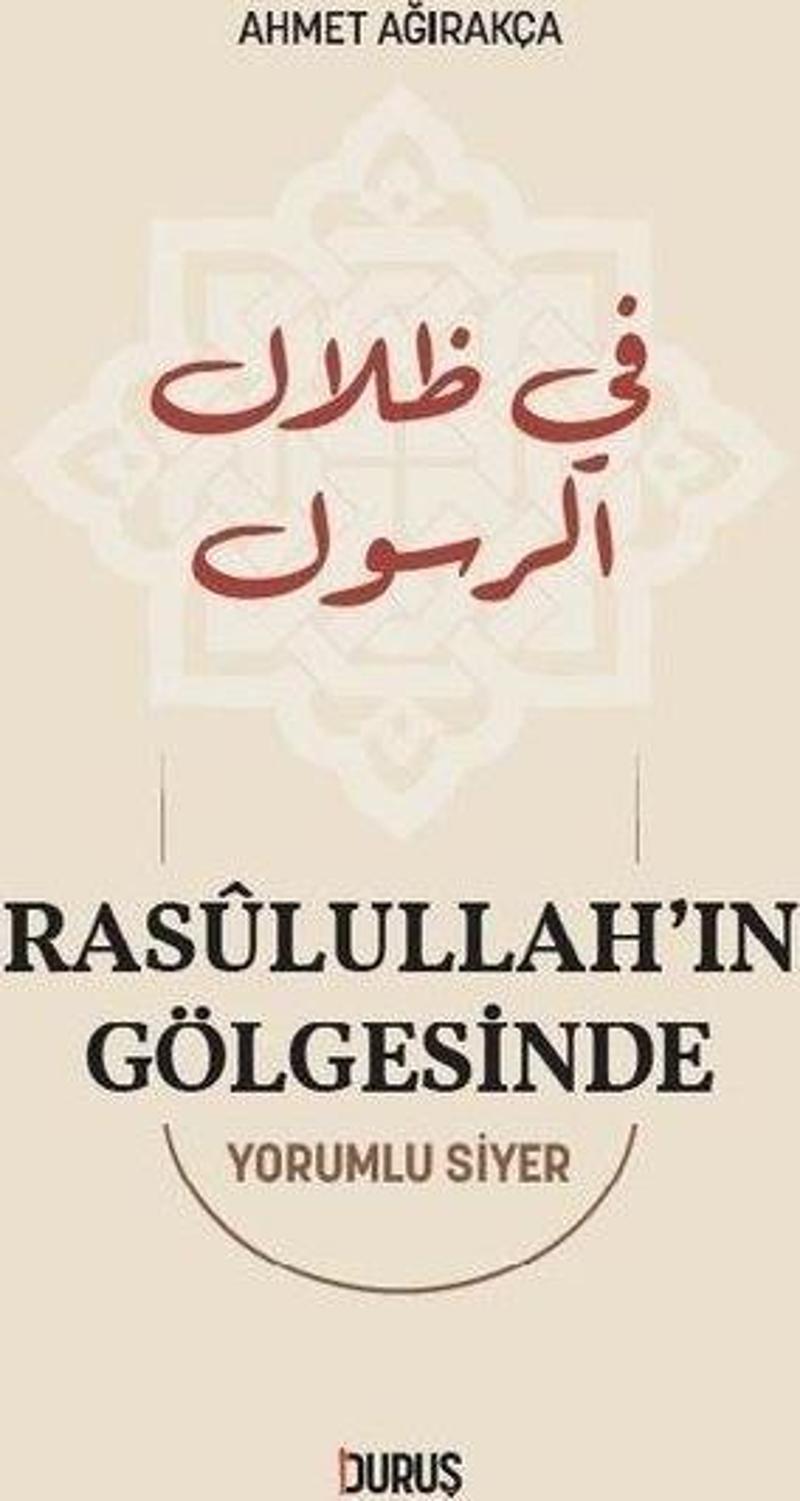 Rasulullah'ın Gölgesinde - Yorumlu Siyer