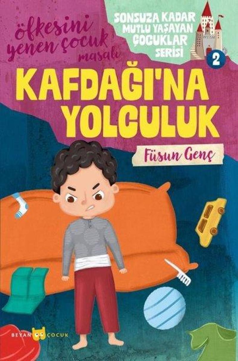 Kafdağı'na Yolculuk - Sonsuza Kadar Mutlu Yaşayan Çocuklar Serisi 2 - Sorumluluk Almayı Öğrenen Çocu