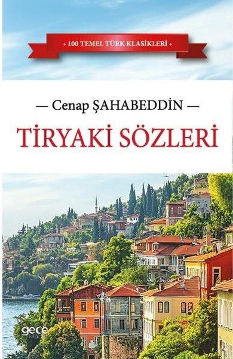 Tiryaki Sözleri - 100 Temel Türk Klasikleri