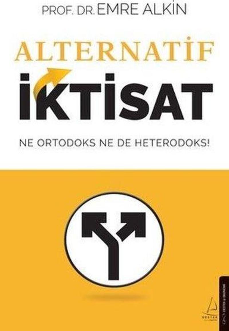 Alternatif İktisat - Ne Ortodoks Ne de Heterodoks!