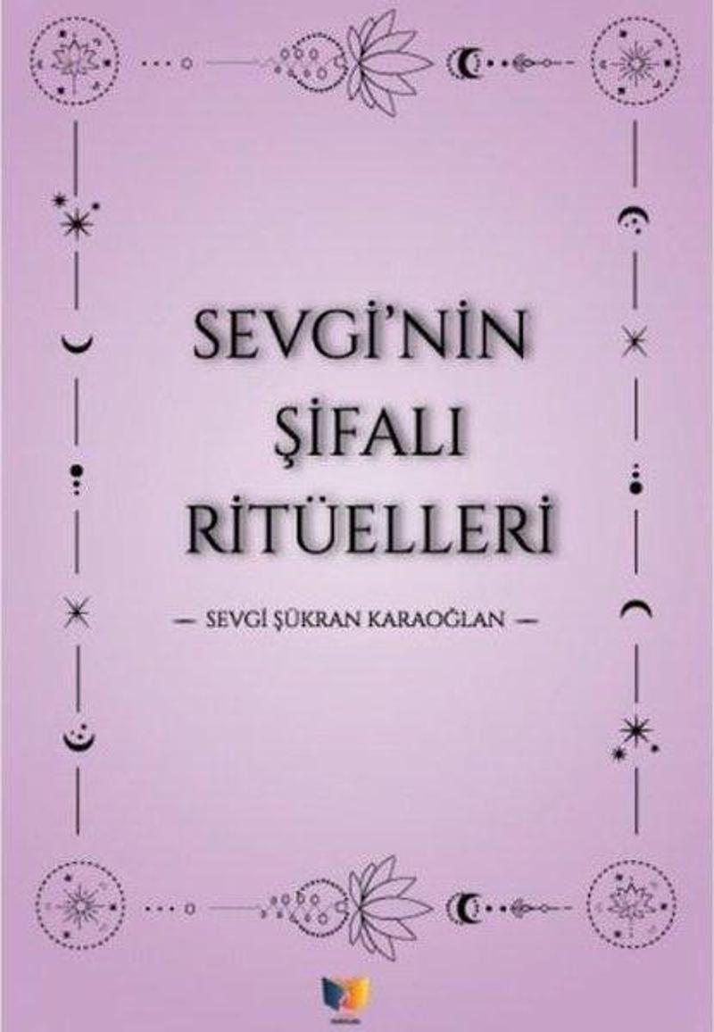 Sevgi'nin Şifalı Ritüelleri