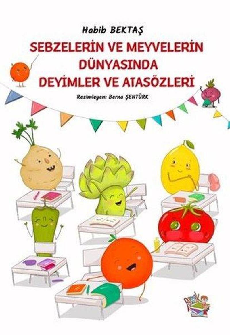 Sebzelerin ve Meyvelerin Dünyasında Deyimler ve Atasözleri