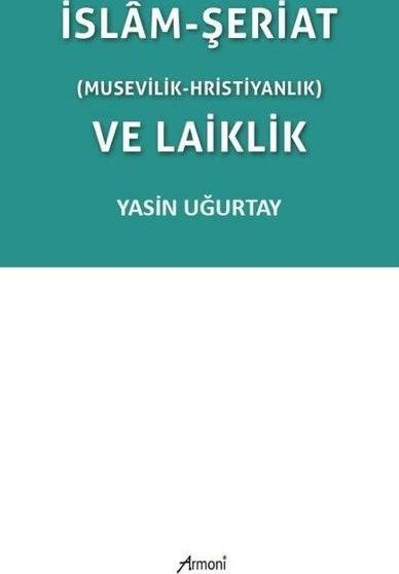 İslam-Şeriat (Musevilik - Hristiyanlık) ve Laiklik