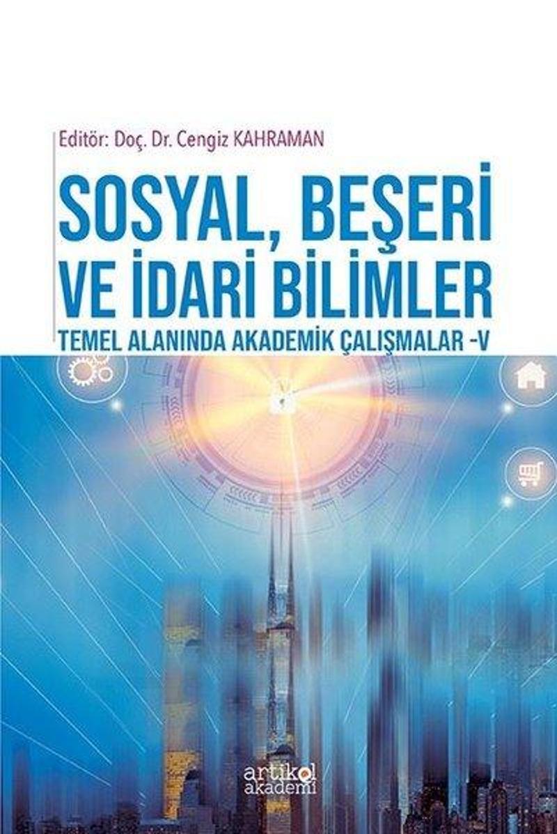 Sosyal Beşeri ve İdari Bilimler Temel Alanında Akademik Çalışmalar - 5