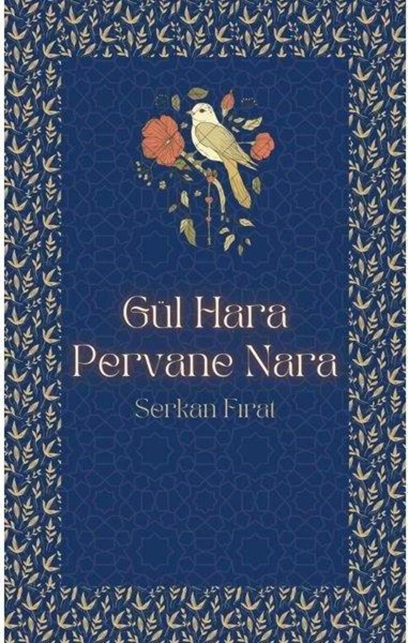 Gül Hara Pervane Nara