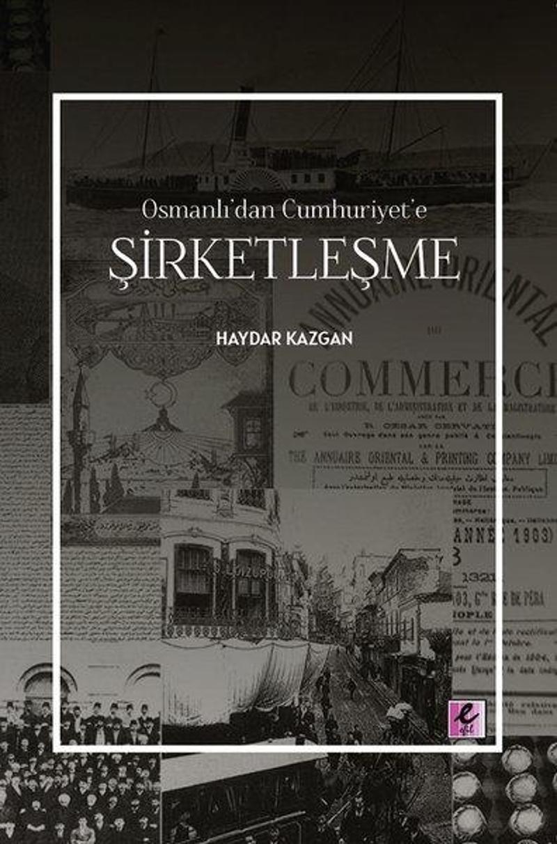 Şirketleşme - Osmanlı'dan Cumhuriyet'e