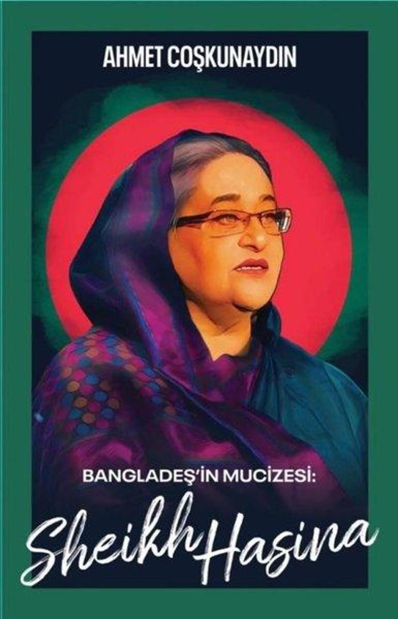 Librum Kitap Sheikh Hasina - Bangladeş'in Mucizesi - Ahmet Coşkunaydın