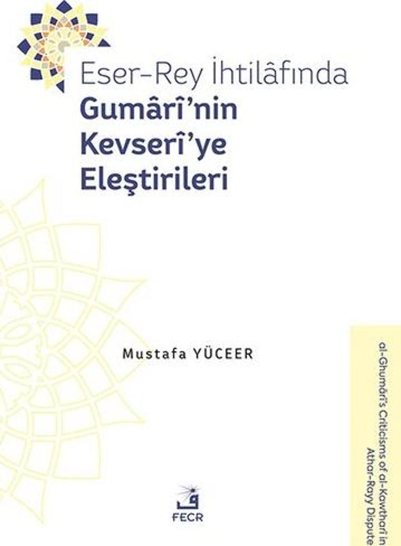 Eser - Rey İhtilafında Gumari'nin Kevseri'ye Eleştirileri