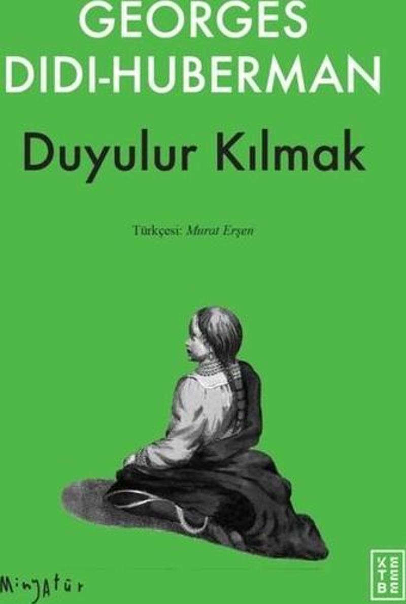 Duyulur Kılmak - Minyatür