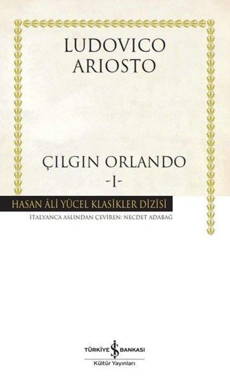 İş Bankası Kültür Yayınları Çılgın Orlando - Hasan Ali Yücel Klasikler - Ludovico Ariosto