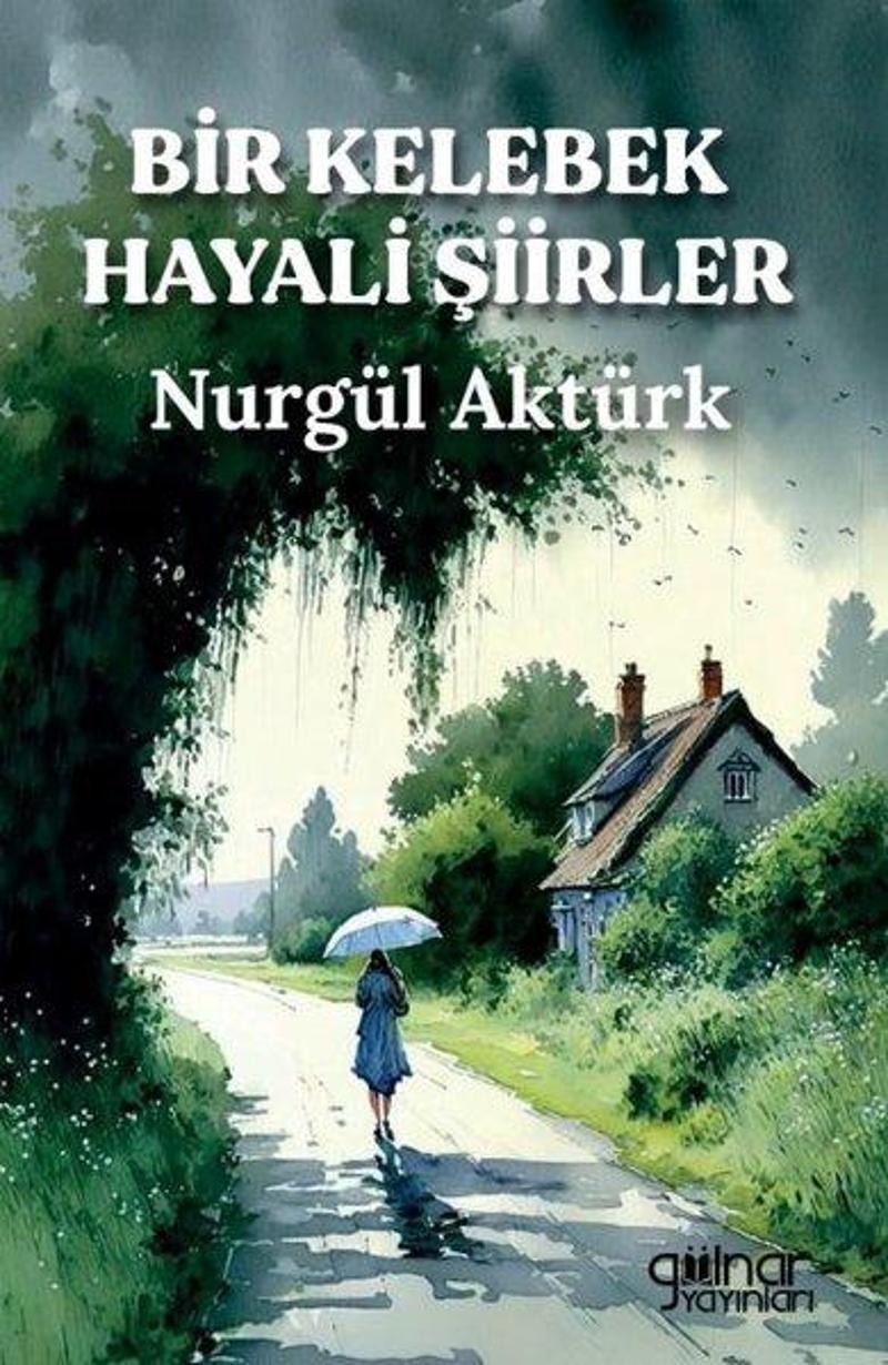 Gülnar Yayınları Bir Kelebek Hayali Şiirler - Nurgül Aktürk