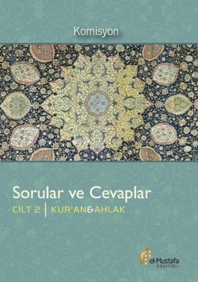 El-Mustafa Yayınları Kur'an ve Ahlak - Sorular ve Cevaplar 2.Cilt - Kolektif