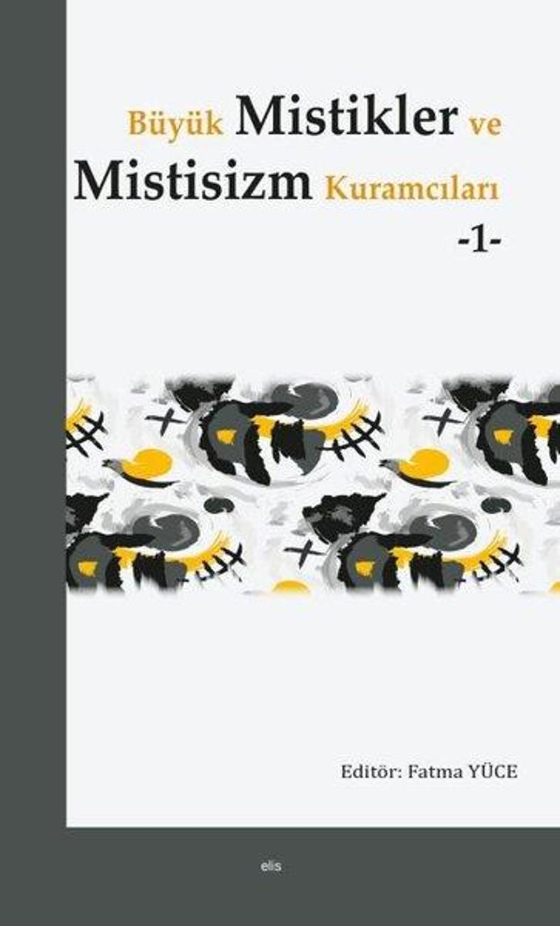 Büyük Mistikler ve Mistisizm Kuramcıları 1