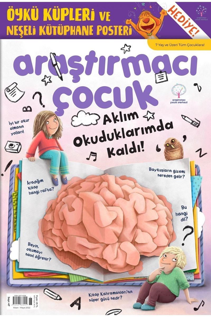 Araştırmacı Çocuk Merkezi 47. Sayı - Aklım Okuduklarımda Kaldı!